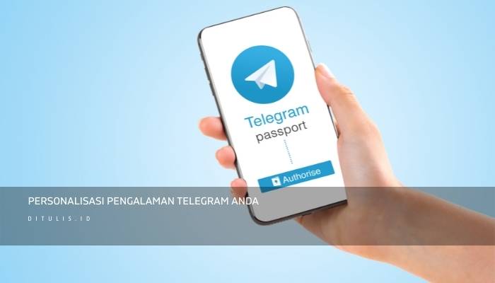 personalisasi pengalaman telegram anda