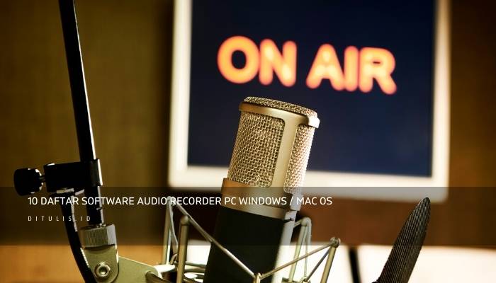 10 daftar software audio recorder pc windows mac os