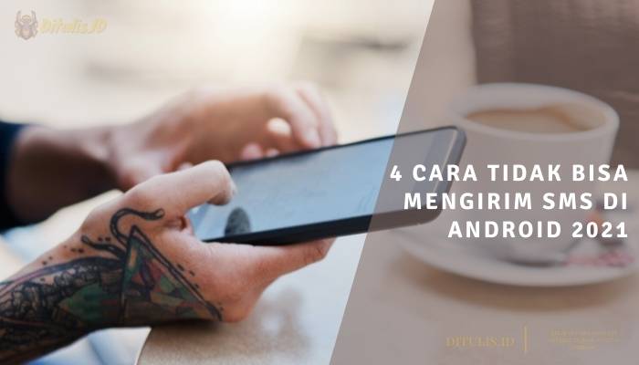 4 Cara Tidak Bisa Mengirim SMS Di Android 2021