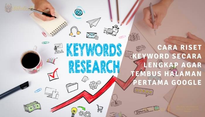cara riset keyword secara lengkap agar tembus halaman pertama google