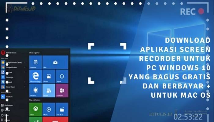 download aplikasi screen recorder untuk pc windows 10 yang bagus gratis dan berbayar untuk mac os