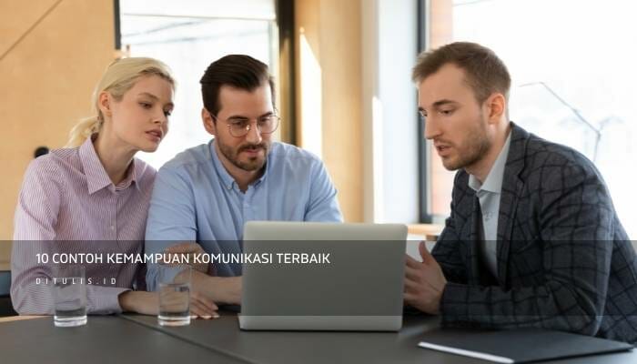 10 Contoh Kemampuan Komunikasi Terbaik