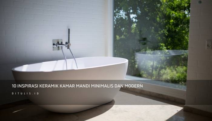 10 Inspirasi Keramik Kamar Mandi Minimalis Dan Modern