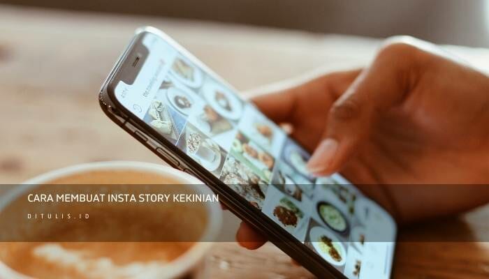 Cara Membuat Insta Story Kekinian