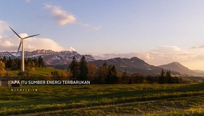 Apa Itu Sumber Energi Terbarukan
