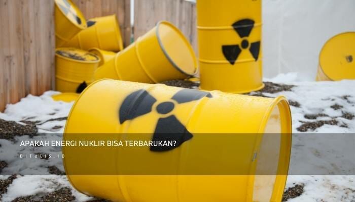 Apakah Energi Nuklir Bisa Terbarukan