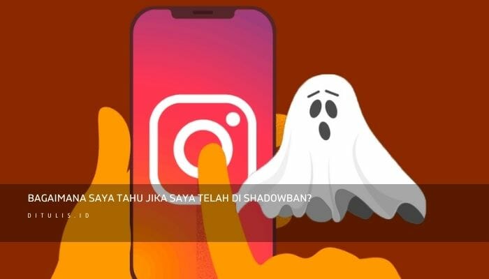 Bagaimana saya tahu jika saya telah di ShadowBan Instagram?