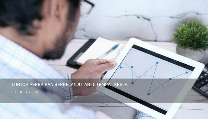 Contoh Perbaikan Berkelanjutan Di Tempat Kerja