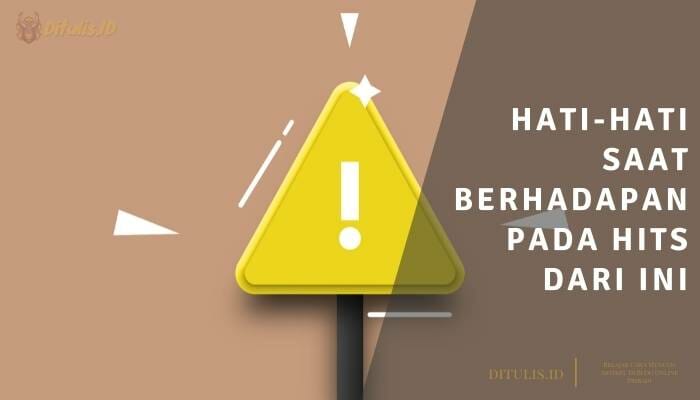 Hati-hati Saat Berhadapan Pada Hits Dari Ini