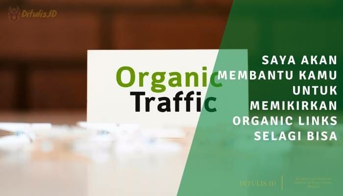 Saya Akan Membantu Kamu Untuk Memikirkan Organic Links Selagi Bisa