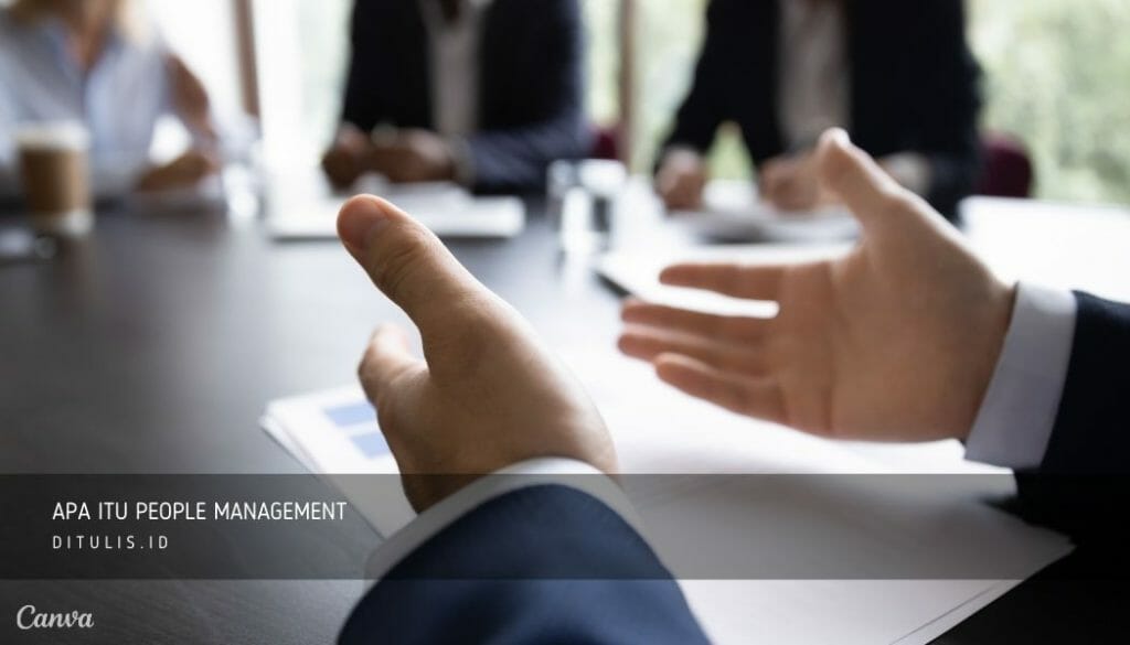 kemampuan-people-management, kursus-people-management, pekerjaan-people-management, definisi-people-management,