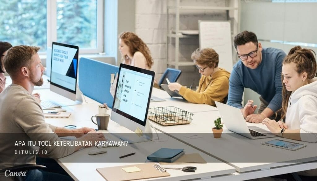 Apa Itu Tool Keterlibatan Karyawan