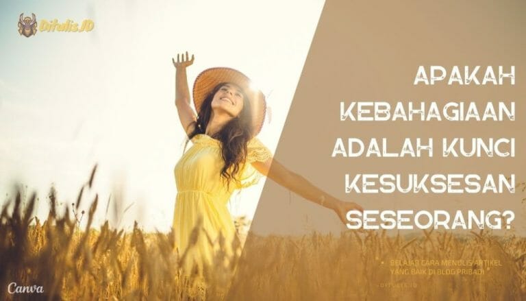 Apakah Kebahagiaan Adalah Kunci Kesuksesan Seseorang