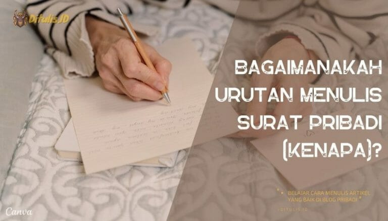 Bagaimanakah-Urutan-Menulis-Surat-Pribadi-Kenapa