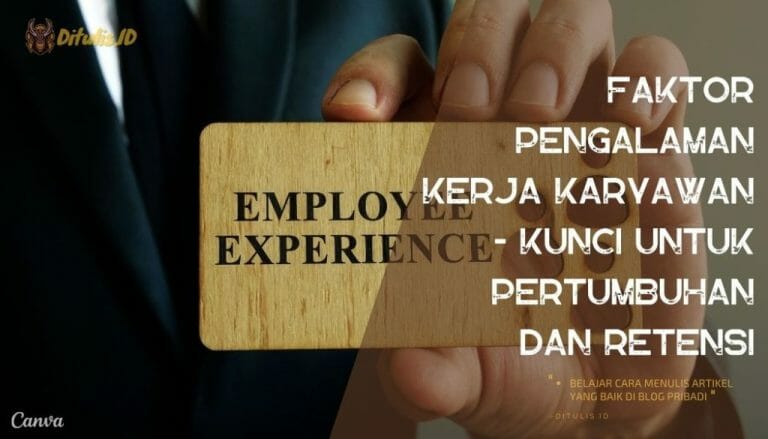 Faktor Pengalaman Kerja Karyawan - Kunci Untuk Pertumbuhan Dan Retensi