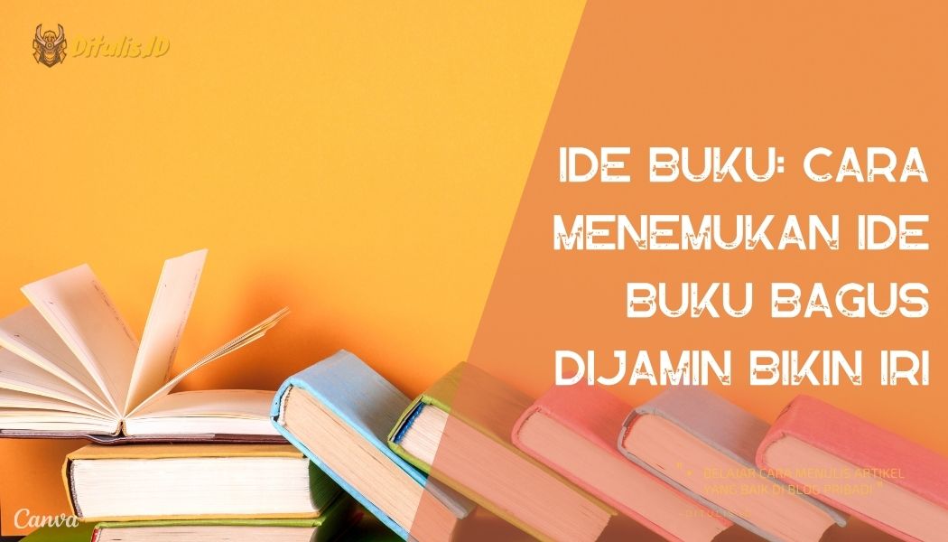 Ide-Buku-Cara-Menemukan-Ide-Buku-Bagus-Dijamin-Bikin-Iri