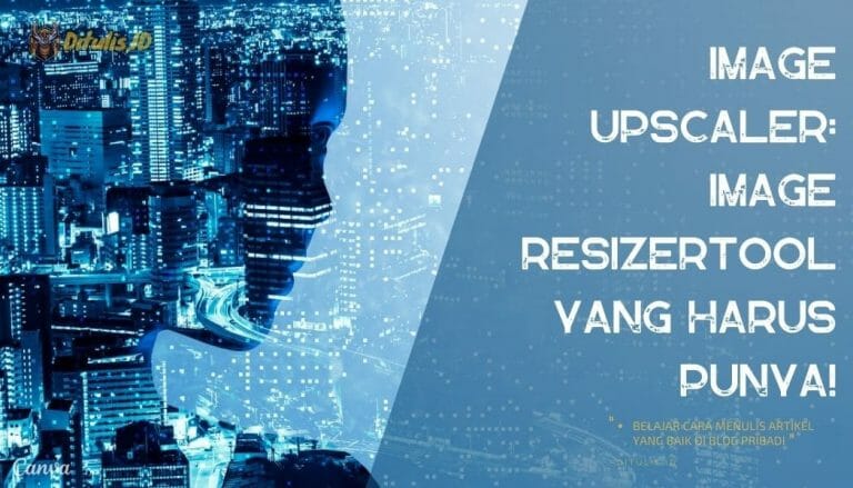 Image Upscaler Image ResizerTool Yang HARUS Punya