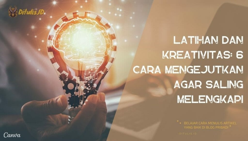Latihan Dan Kreativitas 6 Cara Mengejutkan Agar Saling Melengkapi
