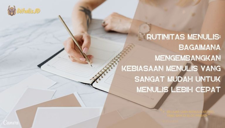 Rutinitas-Menulis-Bagaimana-Mengembangkan-Kebiasaan-Menulis