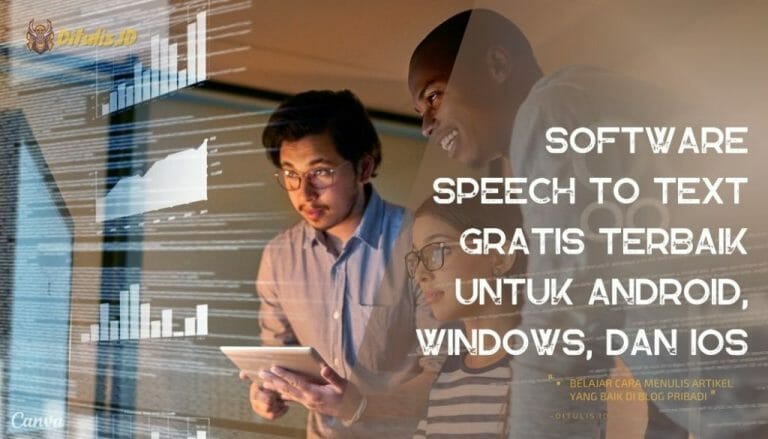 Software Speech To Text Gratis Terbaik Untuk Android, Windows, Dan iOS