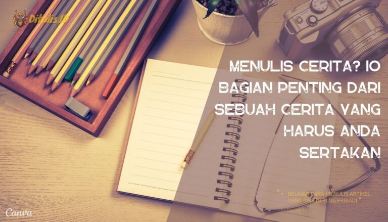 Menulis-Cerita-10-Bagian-Penting-Dari-Sebuah-Cerita-yang-Harus-Anda-Sertakan