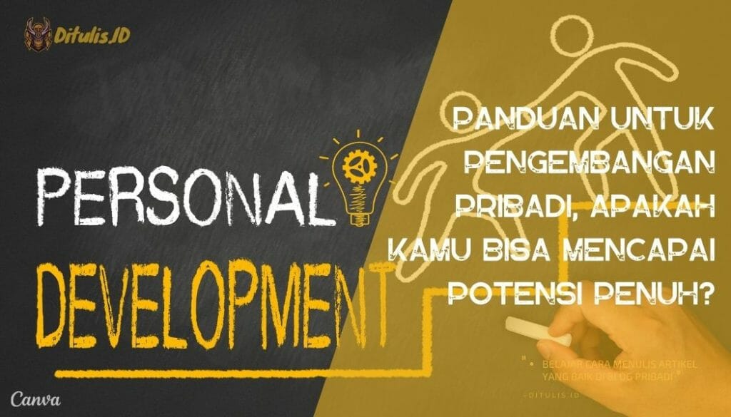 Panduan Untuk Pengembangan Pribadi Apakah Kamu Bisa Mencapai Potensi Penuh