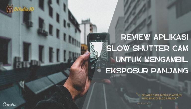 Review-Aplikasi-Slow-Shutter-Cam-Untuk-Mengambil-Eksposur-Panjang
