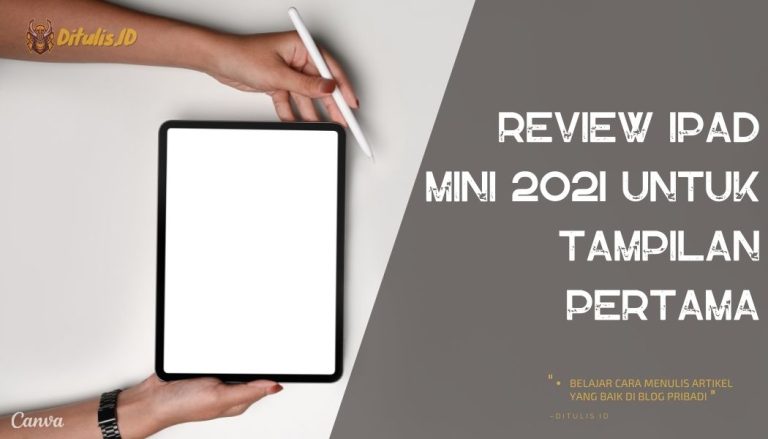 Review-iPad-mini-2021-Untuk-Tampilan-Pertama