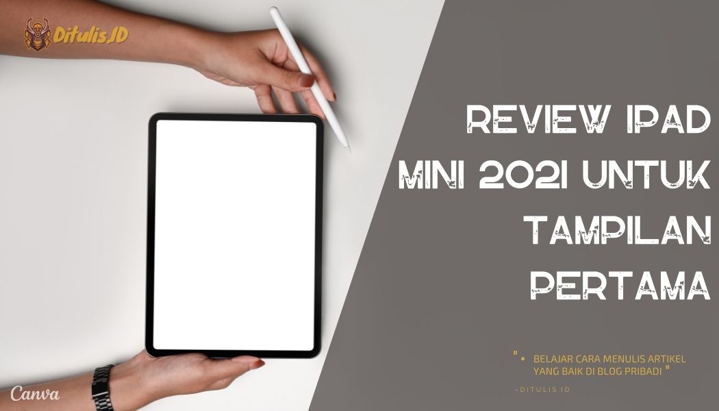 Review-iPad-mini-2021-Untuk-Tampilan-Pertama