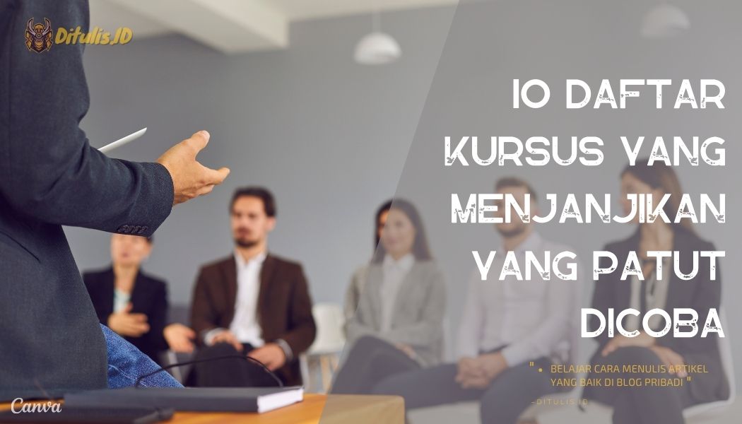 10 Daftar Kursus Yang Menjanjikan Yang Patut Dicoba