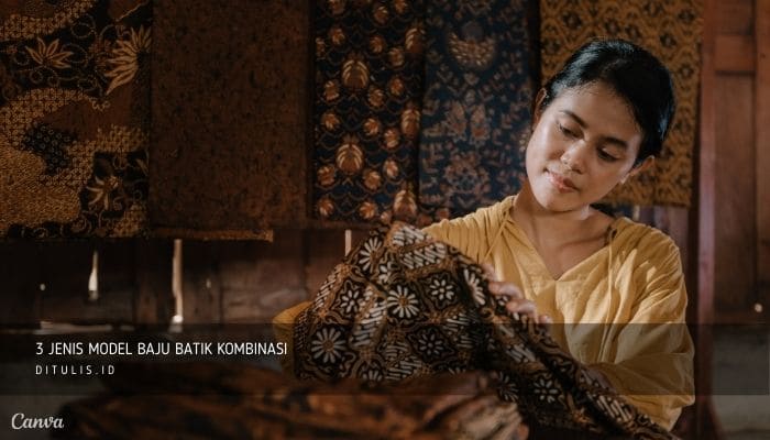 3 Jenis Model Baju Batik Kombinasi