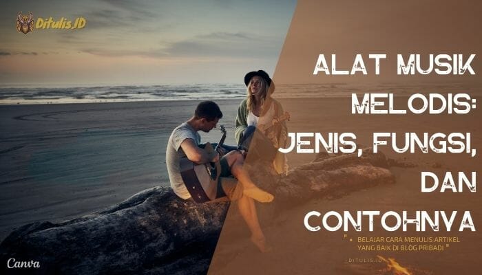 Alat Musik Melodis Jenis, Fungsi, dan Contohnya