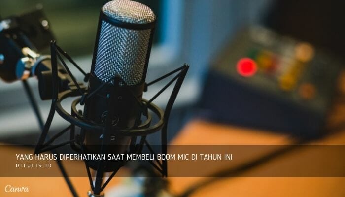 yang harus diperhatikan saat membeli boom mic di tahun ini