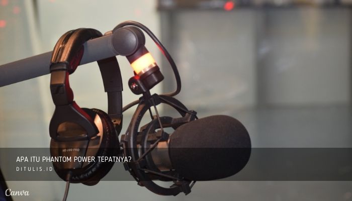 apa itu phantom power tepatnya