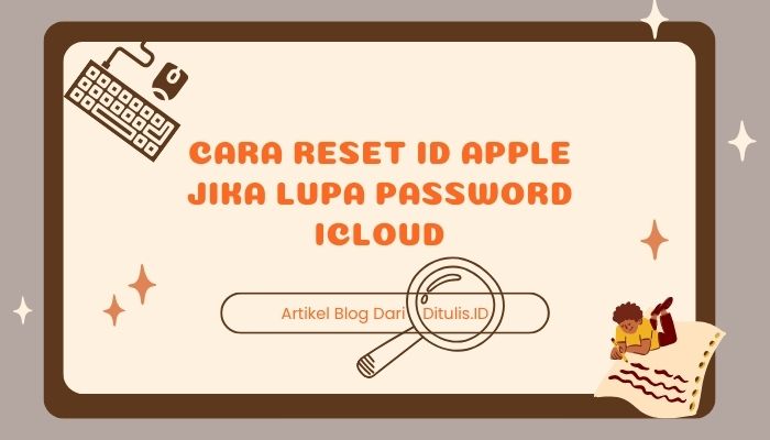 cara reset id apple jika lupa password icloud