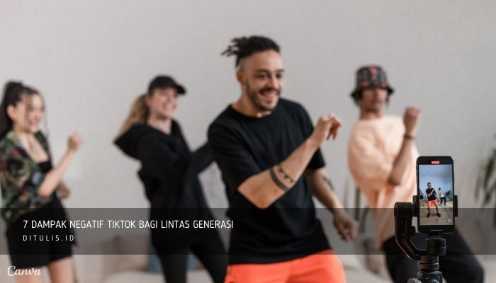 7 dampak negatif tiktok bagi lintas generasi