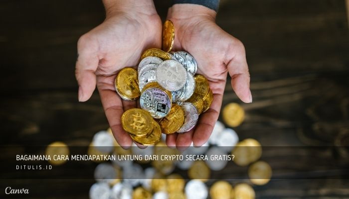 bagaimana cara mendapatkan untung dari crypto secara gratis