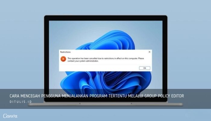 cara mencegah pengguna menjalankan program tertentu melalui group policy editor