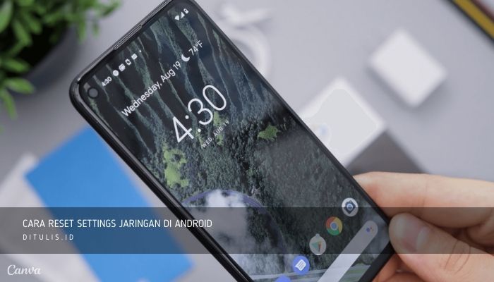 cara reset settings jaringan di android
