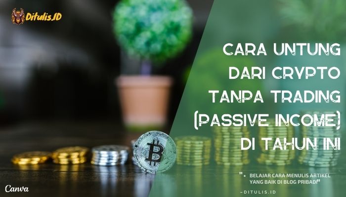 cara untung dari crypto tanpa trading passive income di tahun ini