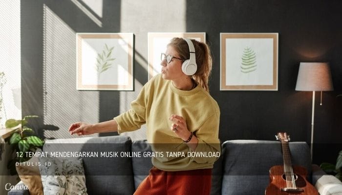 12 tempat mendengarkan musik online gratis tanpa download