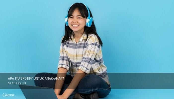 apa itu spotify untuk anak anak