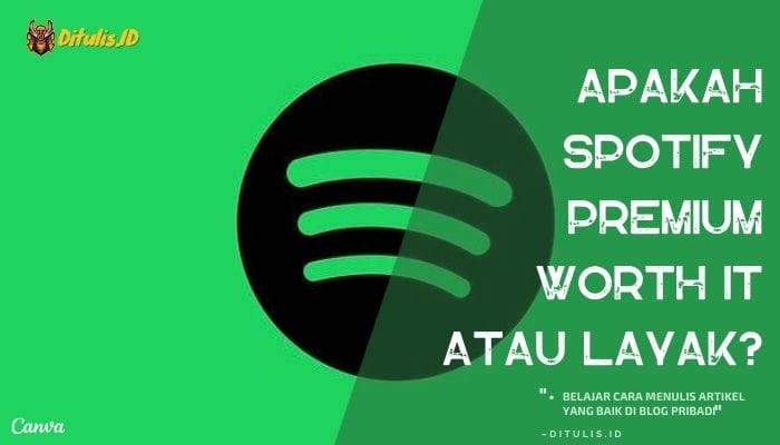 apakah spotify premium worth it atau layak
