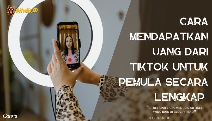 cara mendapatkan uang dari tiktok untuk pemula secara lengkap