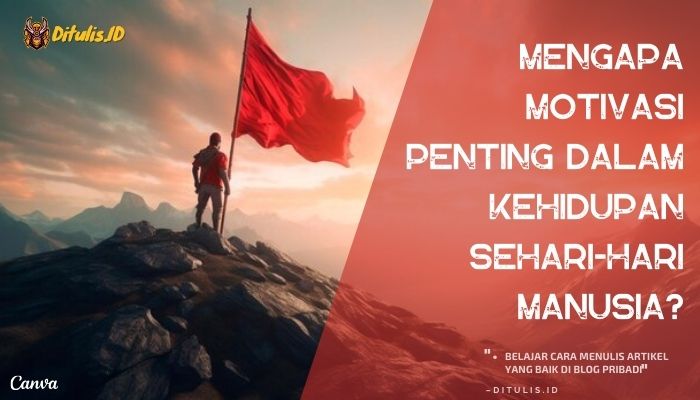 mengapa motivasi penting dalam kehidupan sehari hari manusia