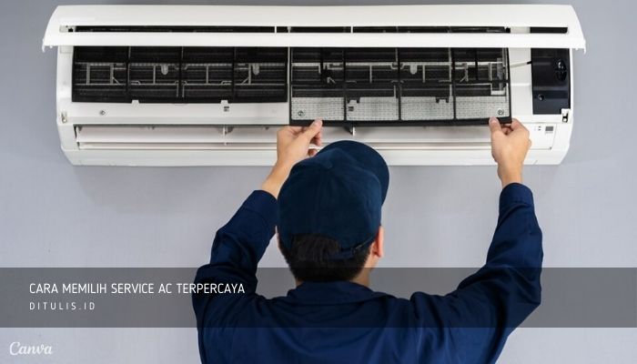 cara memilih service ac terpercaya