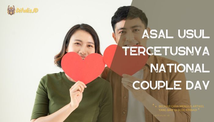 asal usul tercetusnya national couple day