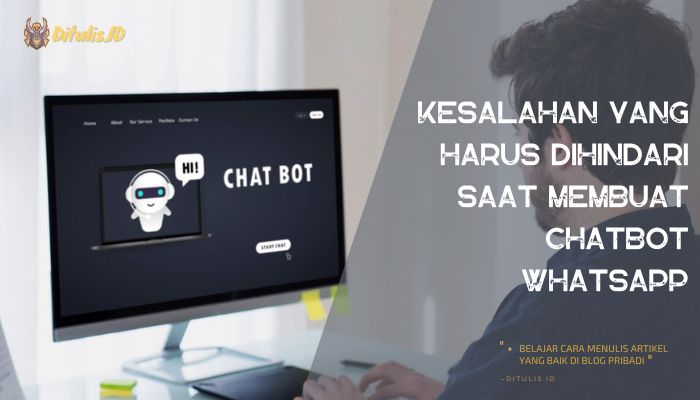 kesalahan yang harus dihindari saat membuat chatbot whatsapp