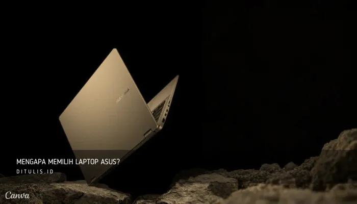 mengapa memilih laptop asus
