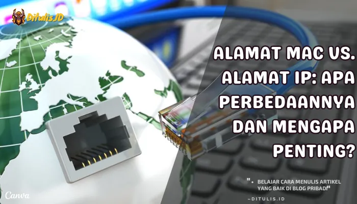 alamat mac vs. alamat ip apa perbedaannya dan mengapa penting